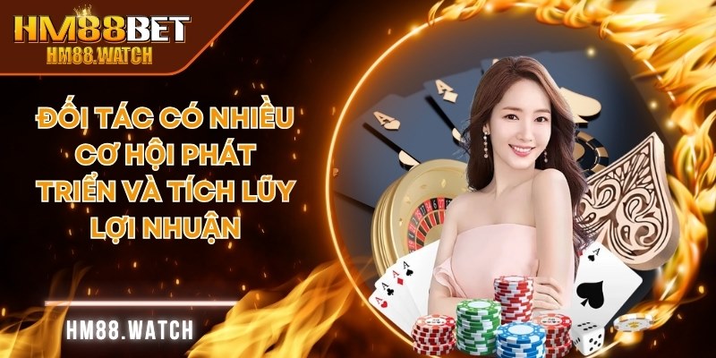 Đối tác có nhiều cơ hội phát triển và tích lũy lợi nhuận